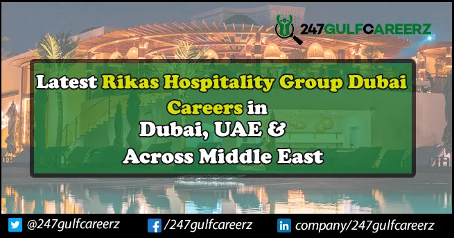 Rikas Hospitality Group Dubai Careers